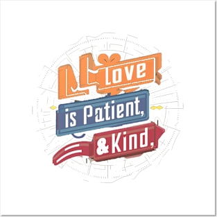 Love is patient & kind Posters and Art